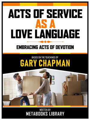 cover image of Acts of Service As a Love Language--Based On the Teachings of Gary Chapman